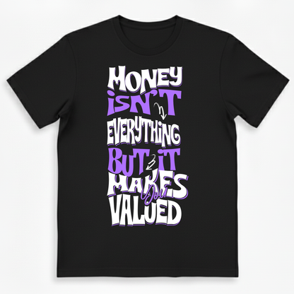 MONEY TALKS -Unisex T-Shirt