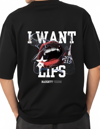 I WANT LIPS - Unisex Oversized T-Shirt